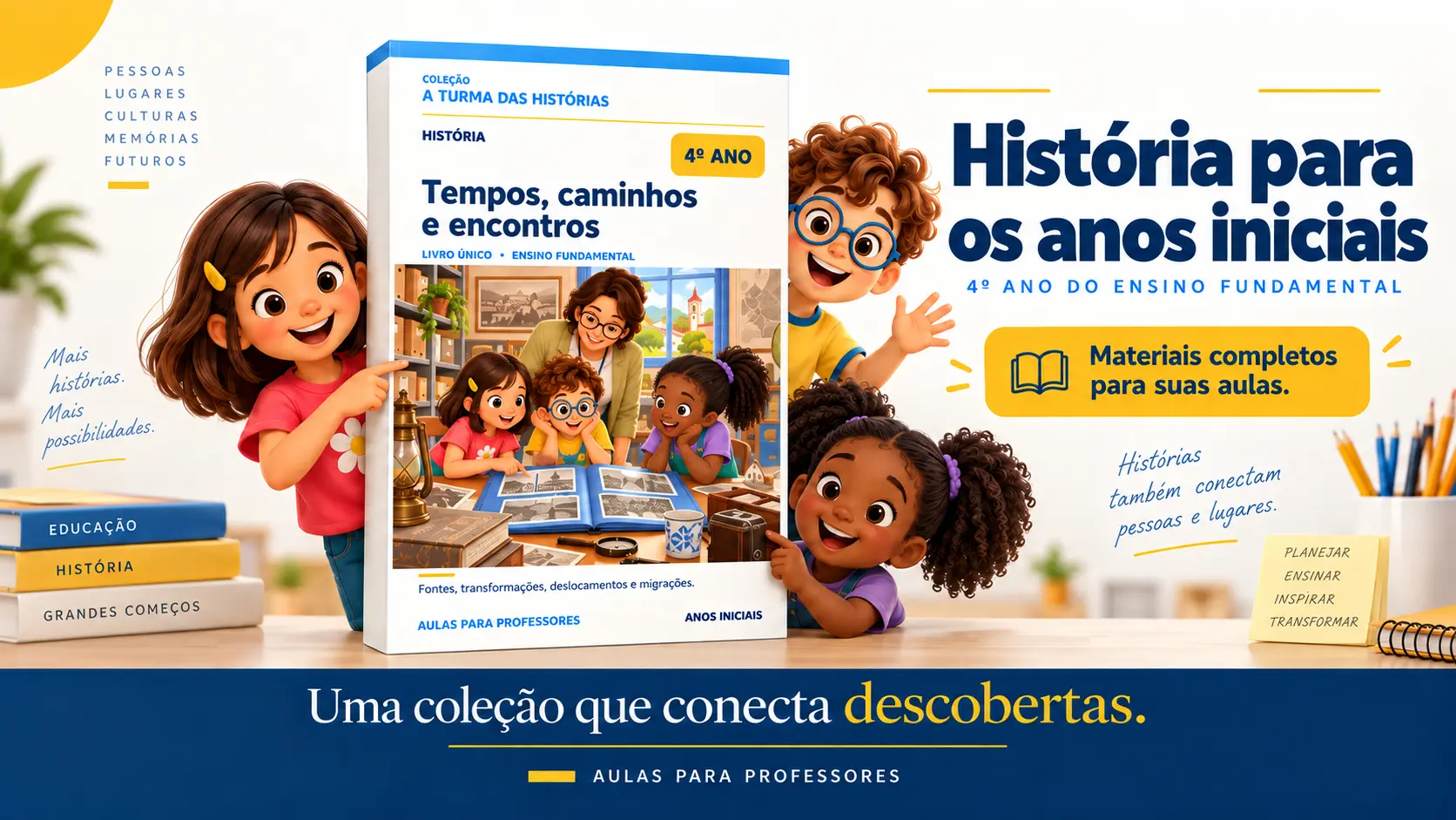 4º ANO: TEMPOS, CAMINHOS E ENCONTROS